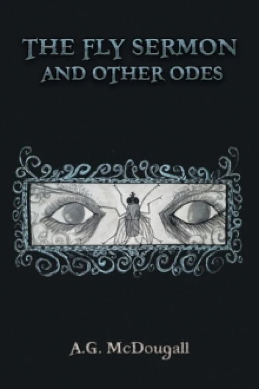 Image of The Fly Sermon and Other Odes. Paperback. By A G McDougall Books