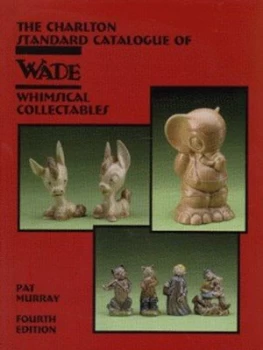 Image of The Charlton Standard Catalogue of Wade Whimsical Collectables by Pat Murray Paperback