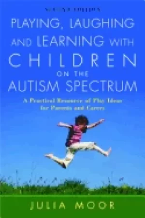 Image of playing laughing and learning with children on the autism spectrum a practi