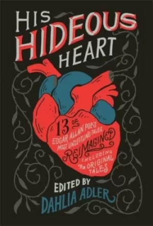 Image of His hideous heart by Dahlia Adler