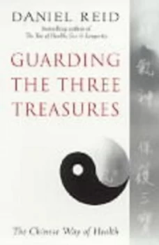 Image of Guarding the Three Treasures by Daniel Reid Paperback