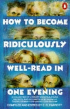 Image of How to Become Ridiculously Well-Read in One Evening by E. O Parrott Paperback