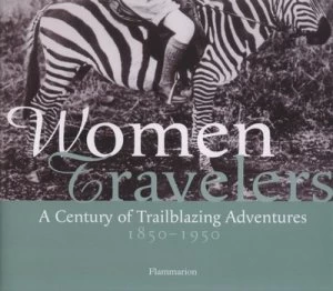 Image of Women Travelers by Alexandra Lapierre Hardback