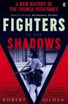Image of Fighters in the Shadows : A New History of the French Resistance