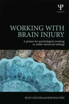 Image of Working with Brain InjuryA primer for psychologists working in under-resourced settings
