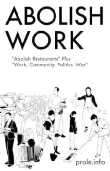 Image of Abolish Work by Prole Paperback