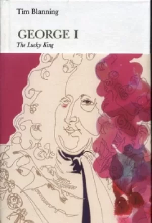 Image of George I by Tim Blanning