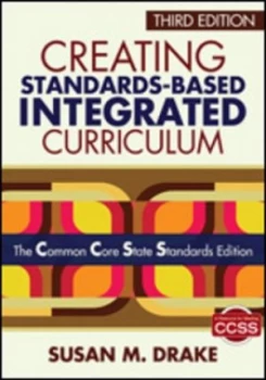 Image of Creating Standards-Based Integrated Curriculum by Susan M. Drake Book