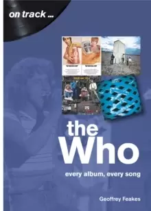 Image of The Who: Every Album, Every Song (On Track)