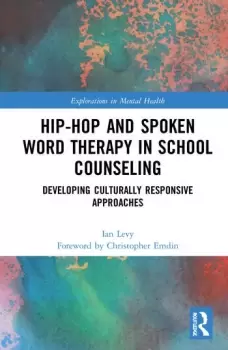 Image of Hip-Hop and Spoken Word Therapy in School CounselingDeveloping Culturally Responsive Approaches