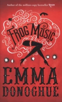 Image of Frog Music by Emma Donoghue Hardback