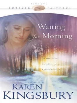 Image of Waiting for Morning by Karen Kingsbury Book
