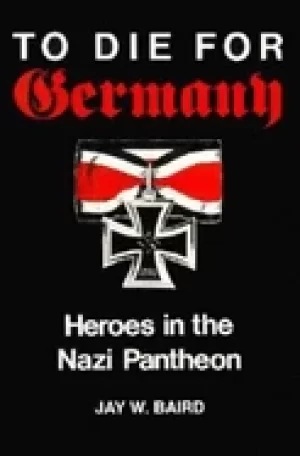 Image of to die for germany heroes in the nazi pantheon