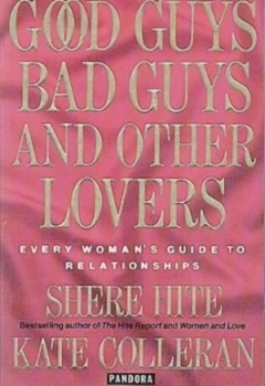 Image of Good Guys Bad Guys and Other Lovers by Shere Hite and Kate Colleran Paperback