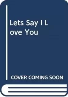 Image of Let's Say I Love You