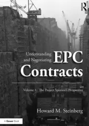 Image of Understanding and Negotiating EPC Contracts Volume 1 The Project Sponsor's Perspective