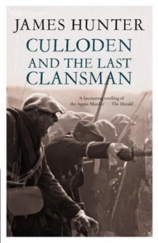 Image of Culloden and the Last Clansman by James Hunter Paperback