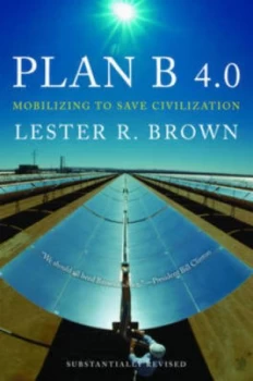 Image of Plan B 4.0 by Lester Brown Hardback