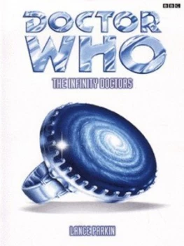 Image of The Infinity Doctors by Lance Parkin Paperback