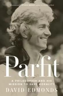 Image of Parfit : A Philosopher and His Mission to Save Morality