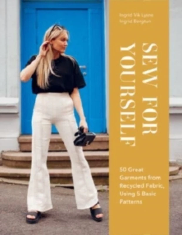 Image of Sew for Yourself. Hardback. By Ingrid Bergtun, Ingrid Vik Lysne Books