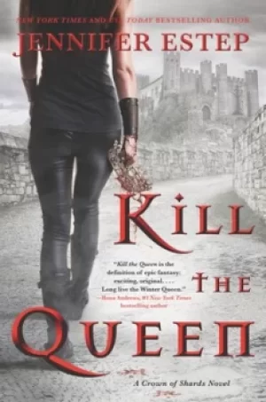 Image of Kill the queen by Jennifer Estep