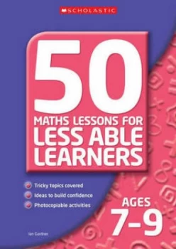 Image of 50 Maths Lessons for Less Able Learners. Ages 7-9 by Ian Gardner Paperback