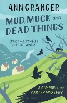 Image of Mud, Muck and Dead Things (Campbell & Carter Mystery 1) by Ann Granger