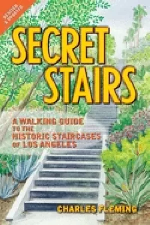 Image of secret stairs a walking guide to the historic staircases of los angeles