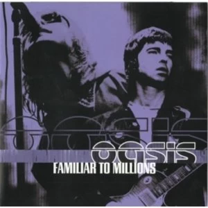 image of Oasis - Familiar To Millions CD