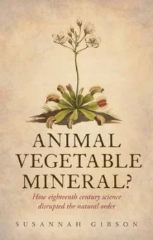 Image of Animal Vegetable Mineral by Susannah Gibson Hardback