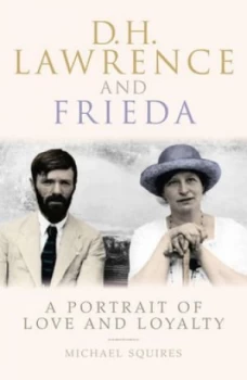 Image of D.H. Lawrence and Frieda by Michael Squires Hardback