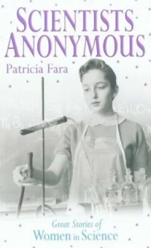 Image of Scientists Anonymous by Patricia Fara Paperback