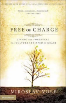 Image of Free of Charge by Miroslav Volf Paperback