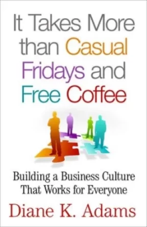 Image of It takes more than casual Fridays and free coffee by D. Adams
