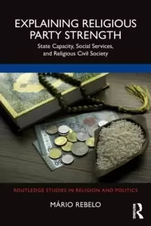 Image of Explaining Religious Party Strength : State Capacity, Social Services, and Religious Civil Society