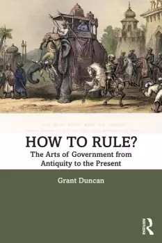 Image of How to Rule?The Arts of Government from Antiquity to the Present