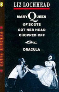 Image of Mary Queen of Scots Got Her Head Chopped off by Liz Lochhead and Liz Lochhead Paperback