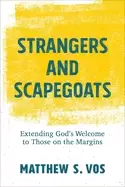 Image of strangers and scapegoats extending gods welcome to those on the margins