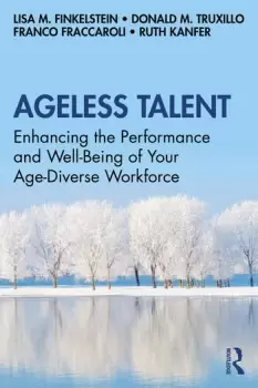 Image of Ageless TalentEnhancing the Performance and Well-Being of Your Age-Diverse Workforce