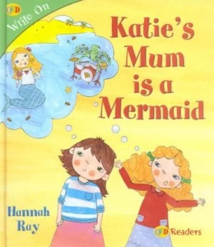 Image of Katies Mum Is a Mermaid by Hannah Ray Hardback