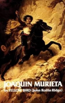 Image of Life and Adventures of Joaquin Murieta by John Rollin Ridge Book