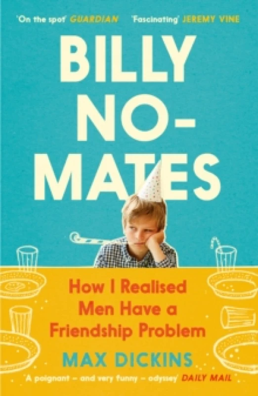 Image of Billy No-Mates : How I Realised Men Have a Friendship Problem Paperback / softback
