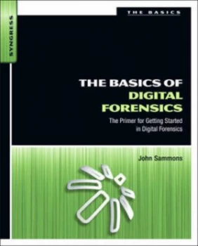 Image of The Basics of Digital Forensics by John Sammons Paperback