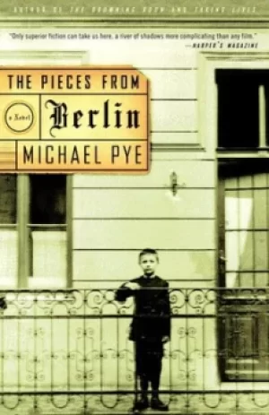 Image of The Pieces from Berlin by Michael Pye