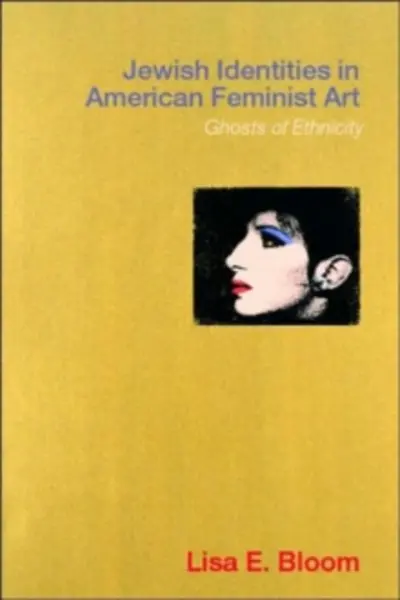 Image of jewish identities in american feminist art ghosts of ethnicity