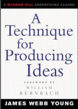 Image of A Technique for Producing Ideas by James Young Paperback