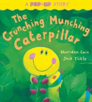 Image of The Crunching Munching Caterpillar by Sheridan Cain and Jack Tickle Hardback