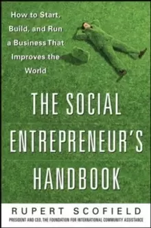 Image of The Social Entrepreneur's Handbook: How to Start, Build, and Run a Business That Improves the World