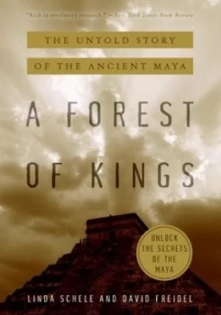 Image of A Forest of Kings by David Freidel Paperback